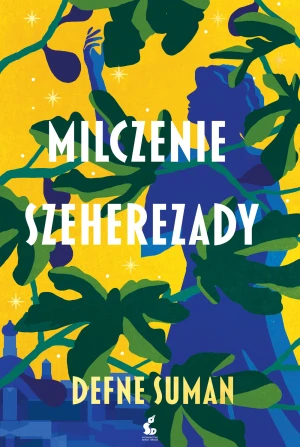 Milczenie Szeherezady - Defne Suman, Agnieszka Erdogan - książka