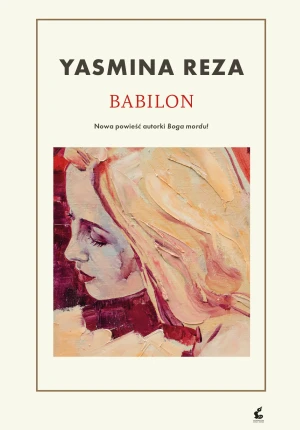 Babilon - Yasmina Reza, Bożena Sęk - książka