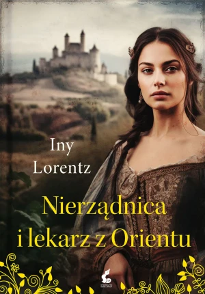 Nierządnica i lekarz z Orientu - Iny Lorentz, Barbara Niedźwiecka - książka