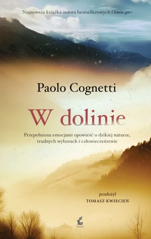 W dolinie - Paolo Cognetti, Tomasz Kwiecień - książka