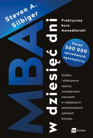 MBA w dziesięć dni. Praktyczny kurs menedżerski - Steven A Silbiger - książka
