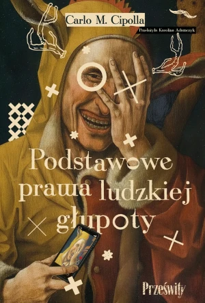 Podstawowe prawa ludzkiej głupoty - Carlo M. Cipolla - książka