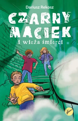 Czarny Maciek i wieża śmierci. Tom 2 - Dariusz Rekosz - książka
