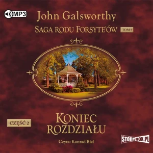 Kwiat na pustyni. Saga rodu Forsyte'ów. Tom 8. Koniec rozdziału. Część 2 - John Galsworthy - książka