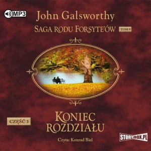 Koniec rozdziału. Część 3. Za rzeką. Saga rodu Forsyte'ów. Tom 9 - John Galsworthy - książka