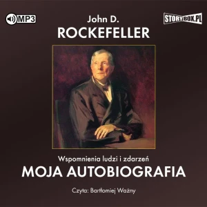 Wspomnienia ludzi i zdarzeń. Moja autobiografia - John D. Rockefeller - książka