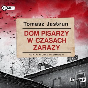Dom pisarzy w czasach zarazy - Tomasz Jastrun - książka
