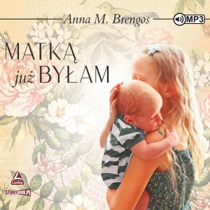 Matką już byłam - Anna M. Brengos - książka