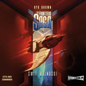 Świt wolności. The Frontiers Saga. Tom 4 - Ryk Brown - książka