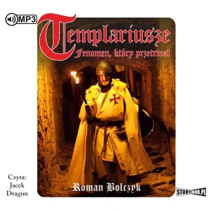 Templariusze. Fenomen, który przetrwał - Roman Bolczyk - książka