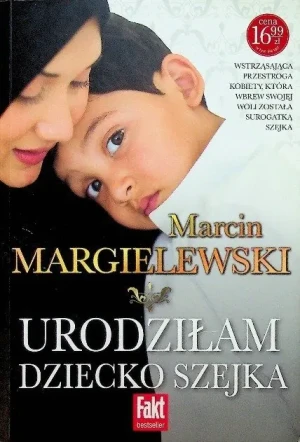 Urodziłam dziecko szejka - W opisie, Marcin Margielewski - książka