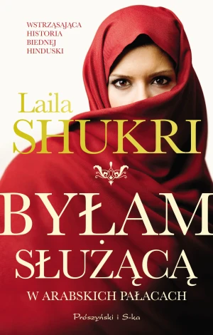 Byłam służącą w arabskich pałacach - Laila Shukri - książka