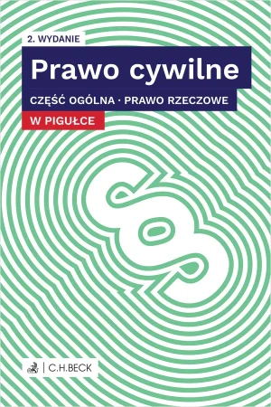 Prawo cywilne w pigułce. Część ogólna. Prawo rzeczowe - praca zbiorowa - książka