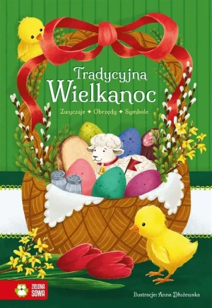 Tradycje Wielkanocne. Zwyczaje, obrzędy, symbole - brak autora, Anna Dłużewska - książka