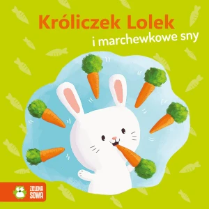 Książka Wiosenne bajeczki. Króliczek Lolek i marchewkowe sny - Monika Suska - książka