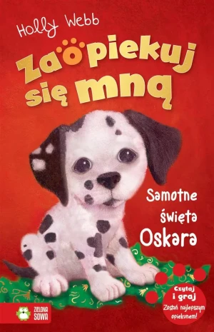Samotne święta Oskara. Zaopiekuj się mną - Holly Webb, Sophy Williams, Jacek Drewnowski - książka