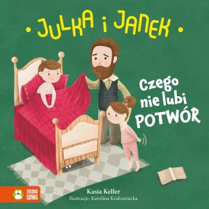 Czego nie lubi potwór. Julka i Janek - Kasia Keller, Karolina Krakowiecka - książka