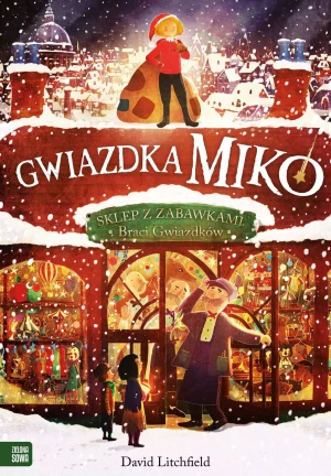 Gwiazdka Miko - David Litchfield, David Litchfield, Anna Pliś - książka