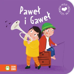 Paweł i Gaweł. Moje pierwsze bajeczki - Maja Knychała - książka