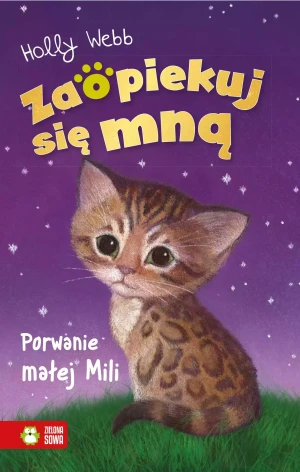Porwanie małej Mili. Zaopiekuj się mną - Holly Webb, Sophy Williams, Jacek Drewnowski - książka