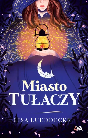 Miasto tułaczy - Lisa Lueddecke, Wiesław Marcysiak - książka