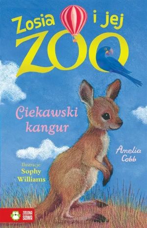 Ciekawski kangur. Zosia i jej zoo - Amelia Cobb, Sophy Williams, Patryk Dobrowolski - książka