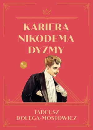 Kariera Nikodema Dyzmy - Dołęga-Mostowicz Tadeusz - książka