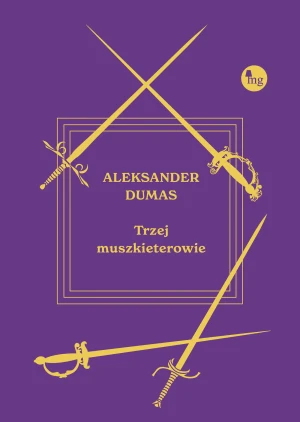 Trzej muszkieterowie - Aleksander Dumas - książka