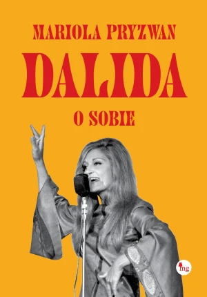 Dalida o sobie - Mariola Pryzwan - książka