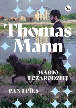 Mario i czarodziej  / Pan i pies - Thomas Mann - książka