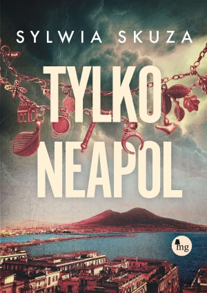 Tylko Neapol - Sylwia Skuza - książka