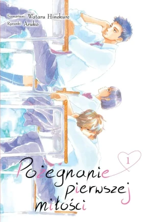 Pożegnanie pierwszej miłości. Tom 1 - Hinekure Wataru, Aruko, Wataru Hinekure - książka