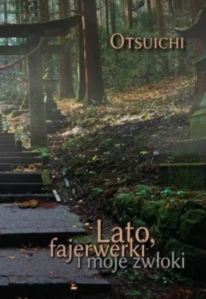 Lato, fajerwerki i moje zwłoki - Praca zbiorowa - książka