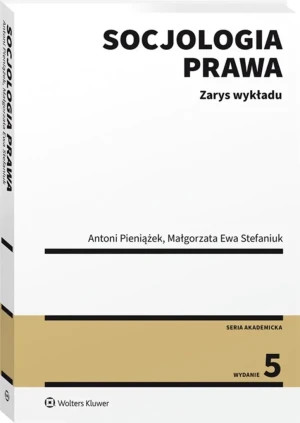 Socjologia prawa. Zarys wykładu - Antoni Pieniążek, Małgorzata Stefaniuk - książka