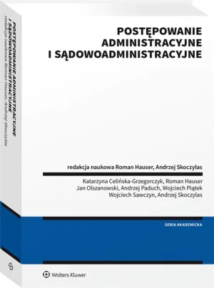 Postępowanie administracyjne i sądowoadministracyjne - red. Roman Hauser, Andrzej Skoczylas - książka