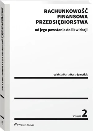 Rachunkowość finansowa przedsiębiorstwa. Od jego powstania do likwidacji - Maria Hass-Symotiuk - książka