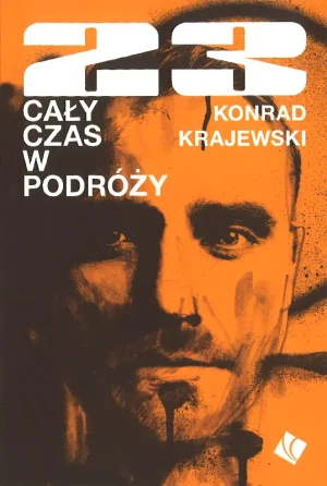 23 Cały czas w podróży - Konrad Krajewski - oprawa miękka - Konrad Krajewski - książka