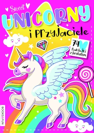 Unicorny i przyjaciele - praca zbiorowa - książka