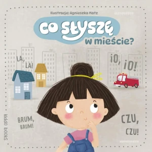 Co słyszę w mieście? - praca zbiorowa - książka