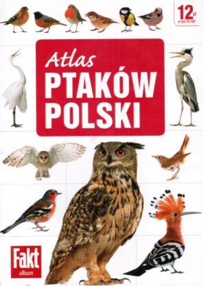 Atlas ptaków Polski - Magdalena Janiszewska, Radosław włodarczyk - książka