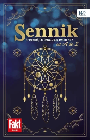 Sennik. Sprawdź, co oznaczają twoje sny -  - książka