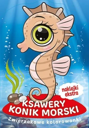 Zwierzakowe kolorowanki. Ksawery Konik Morski - praca zbiorowa - książka