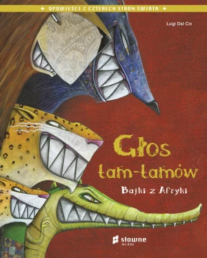 Głos tam-tamów. Bajki z Afryki - Luigi Dal Cin, Ewa Nicewicz - książka