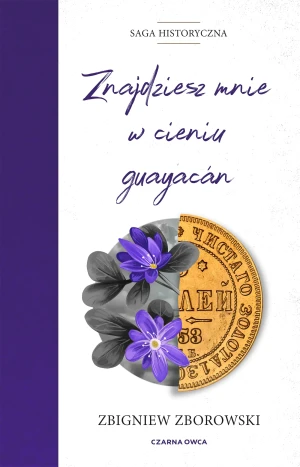 Znajdziesz mnie w cieniu guayacán - Zbigniew Zborowski - książka