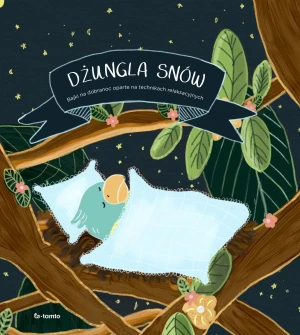 Dżungla snów - Anna Knakkergaard, Julie Dam, Agata Lubowicka - książka