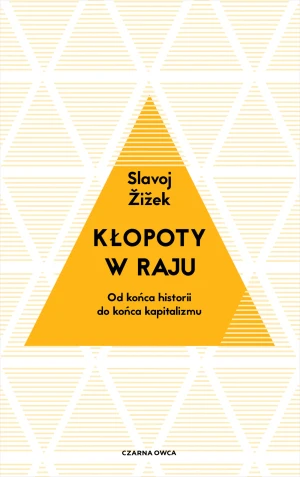 Kłopoty w raju - Slavoj iek, Tomasz Markiewka - książka
