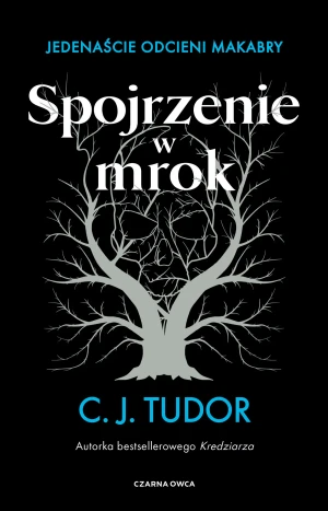 Spojrzenie w mrok - C.J. Tudor, Tomasz Wyżyński - książka