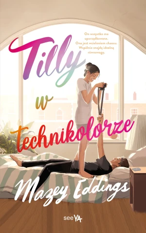 Tilly w technikolorze - Mazey Eddings, Agnieszka Szmatoła - książka