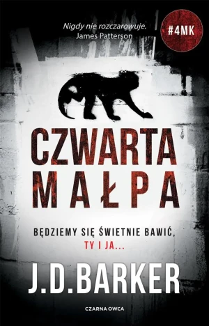 Czwarta małpa. #4MK. Tom 1 - J.D. Barker, Agnieszka Patrycja Wyszogrodzka-Gaik - książka