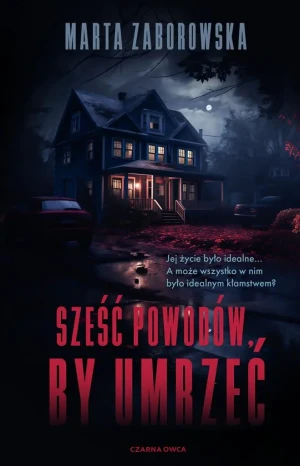Sześć powodów by umrzeć - Marta Zaborowska - książka